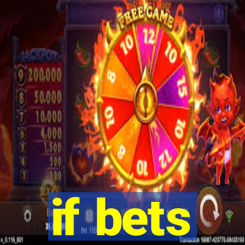 if bets